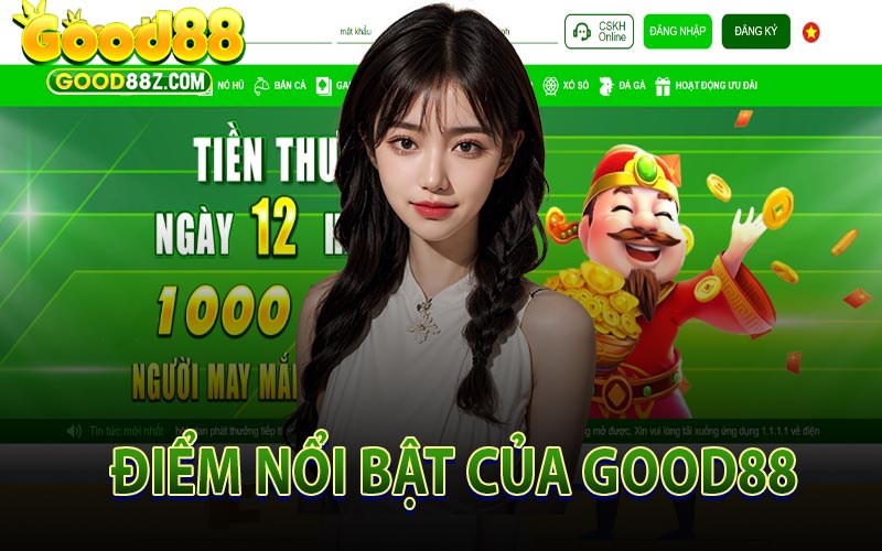 Điểm Nổi Bật Của Good88