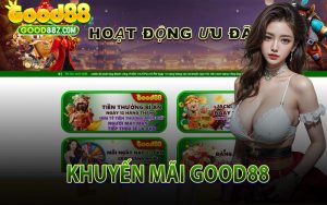 Khuyến Mãi Good88