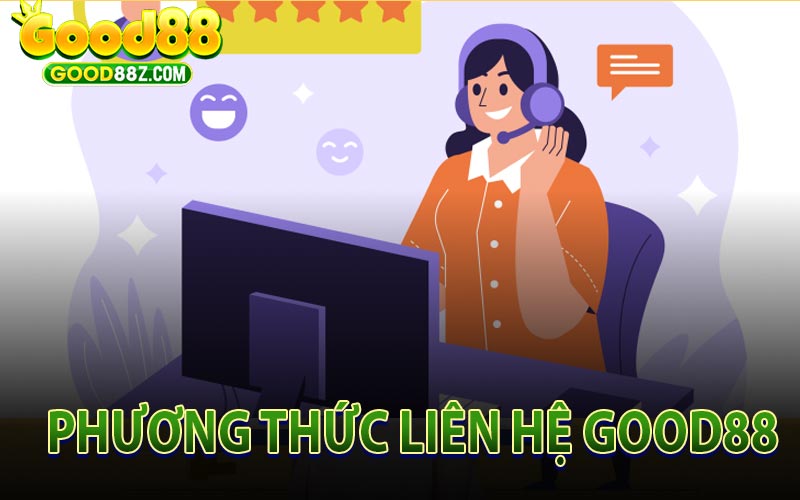 Những Phương Thức Liên Hệ Good88